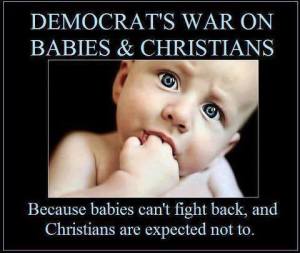Democrats-war-on-Christians-and-babies-liberal-logic-1011